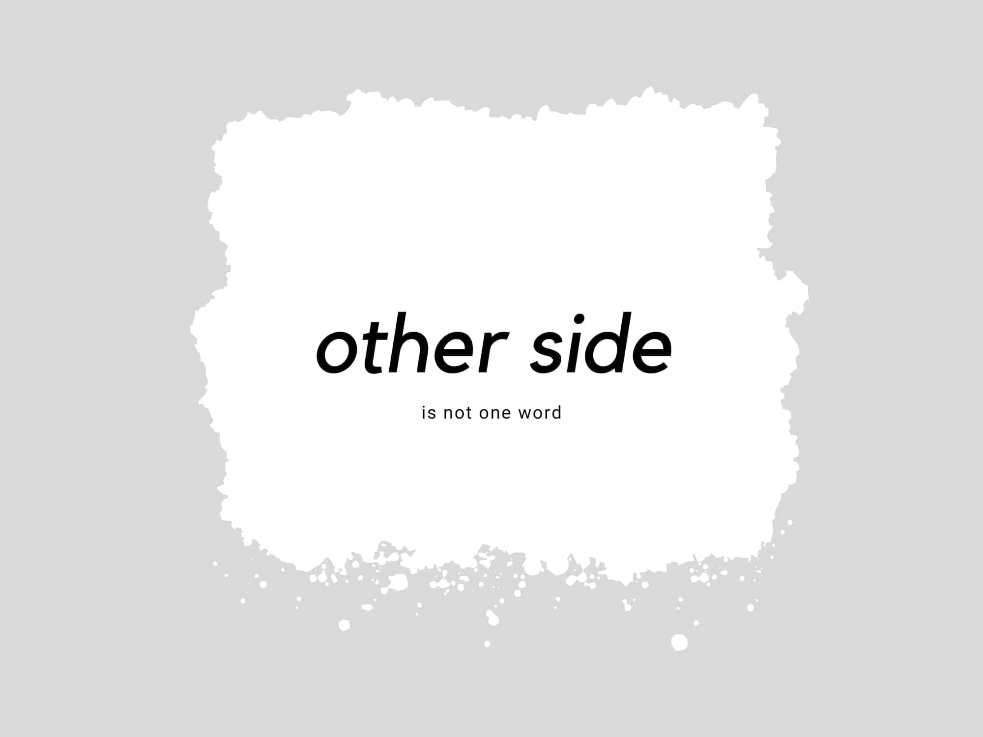 is-otherside-one-word-or-two-difference-between-otherside-and-other